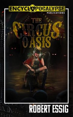The Circus Oasis (eBook, ePUB) - Essig, Robert