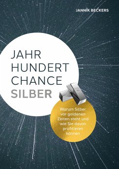 Jahrhundertchance Silber (eBook, ePUB) - Beckers, Jannik