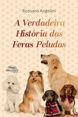 A Verdadeira História das Feras Peludas (eBook, ePUB)