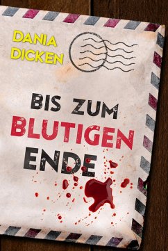 Bis zum blutigen Ende (eBook, ePUB) - Dicken, Dania