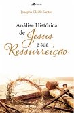 Análise Histórica de Jesus e Sua Ressurreição (eBook, ePUB)