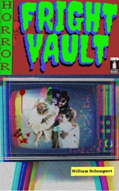 Fright Vault Volume 10 (eBook, ePUB) - Schumpert, William