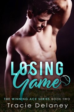 Losing Game (A WINNING ACE NOVEL, #2) (eBook, ePUB) - Delaney, Tracie