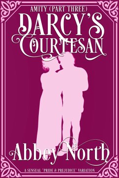 Cover Amity (Darcy's Courtesan, Part Three) (eBook, ePUB)