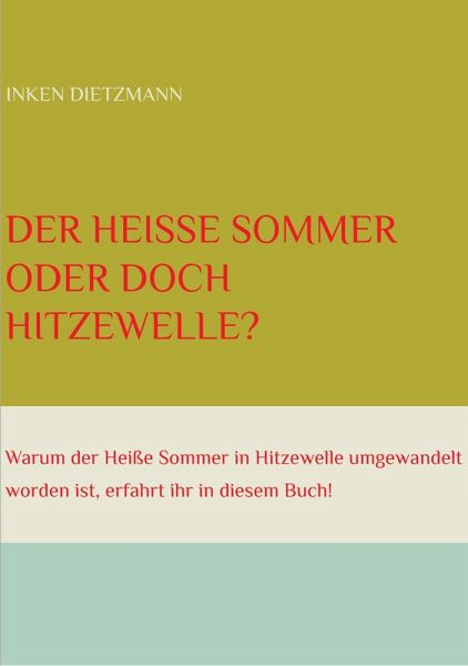 Der Heiße Sommer oder doch Hitzewelle? (eBook, ePUB)