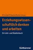 Erziehungswissenschaftlich denken und arbeiten (eBook, ePUB)