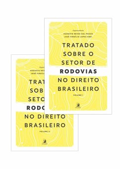 Tratado sobre o Setor de Rodovias no Direito Brasileiro - volumes 1 e 2 (eBook, ePUB) - Pozzo, Augusto Neves Dal; Enei, José Virgílio Lopes
