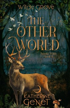 The Otherworld (Wilde Grove Series 2: Selena Wilde, #2) (eBook, ePUB) - Genet, Katherine