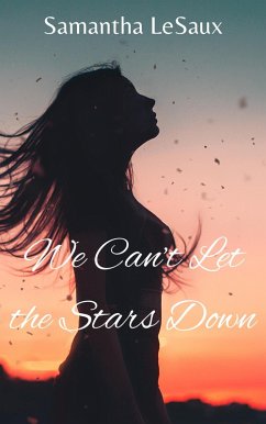 Cover We Can't Let the Stars Down (eBook, ePUB)