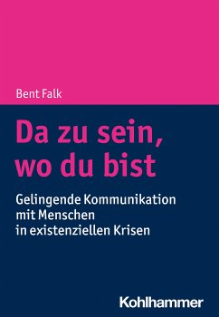 Da zu sein, wo du bist (eBook, PDF) - Falk, Bent