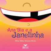 Ana Bia e a Janelinha (eBook, ePUB) Ana Bia e a Janelinha (eBook, ePUB)