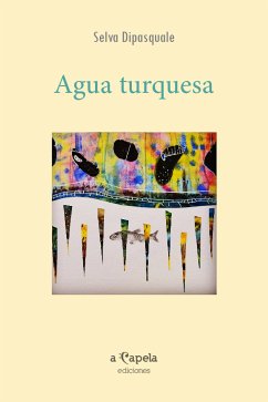 Agua turquesa (eBook, ePUB) - Dipasquale, Selva