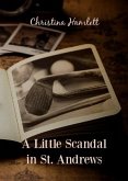 A Little Scandal in St. Andrews (Book 2) (eBook, ePUB)