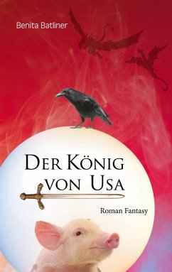 Der König von Usa (eBook, ePUB) - Batliner, Benita