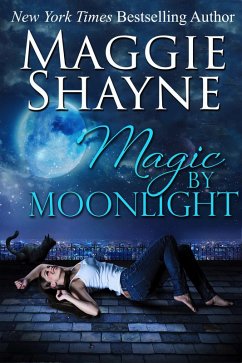 Magic By Moonlight (eBook, ePUB) - Shayne, Maggie