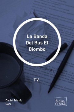 La Banda Del Bus El Biombo (eBook, ePUB) - Dani, Daniel Triunfo