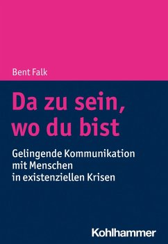 Da zu sein, wo du bist (eBook, ePUB) - Falk, Bent