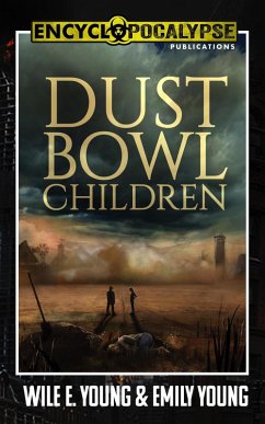 Dust Bowl Children (eBook, ePUB) - Young, Wile E.; Young, Emily