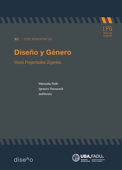 Diseño y género / Voces proyectuales urgentes (eBook, PDF) - Roth, Manuela; Ravazzoli, Ignacio