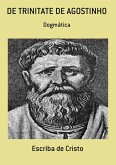 DE TRINITATE DE AGOSTINHO (eBook, ePUB) DE TRINITATE DE AGOSTINHO (eBook, ePUB)