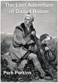 The Last Adventure of Daniel Boone (eBook, ePUB)