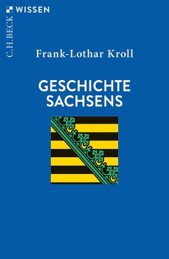 Geschichte Sachsens (eBook, ePUB) - Kroll, Frank-Lothar