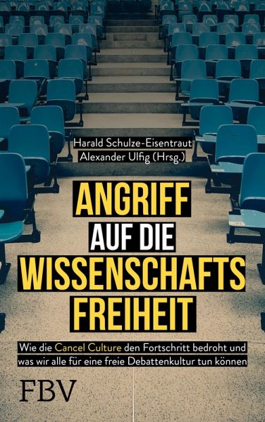 Angriff auf die Wissenschaftsfreiheit (eBook, ePUB) Angriff auf die Wissenschaftsfreiheit (eBook, ePUB)