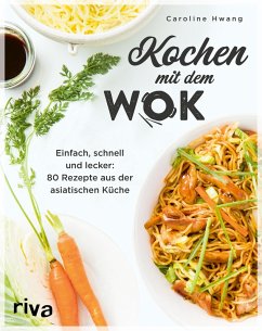 Kochen mit dem Wok (eBook, PDF) - Hwang, Caroline