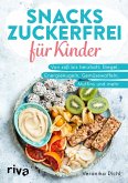 Snacks zuckerfrei für Kinder (eBook, PDF)