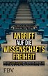 Angriff auf die Wissenschaftsfreiheit... - Bild 1