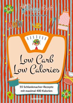 Happy Carb: Low Carb - Low Calories (eBook, ePUB) - Meiselbach, Bettina