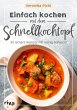 Einfach kochen mit dem Schnellkochtopf... - Bild 1