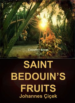 Saint Bedouin’s Fruits (eBook, ePUB) - Çiçek, Johannes