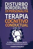 Disturbo borderline di personalità + Terapia Cognitivo-Comportamentale (2 Libri in 1) (eBook, ePUB)