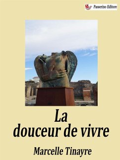 La douceur de vivre (eBook, ePUB) - Tinayre, Marcelle