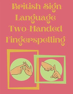 British Sign Language Two-Handed Fingerspelling - Publishing, Cristie