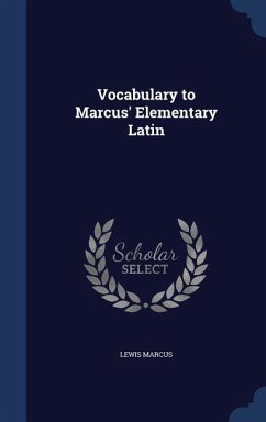 Vocabulary to Marcus' Elementary Latin - Marcus, Lewis