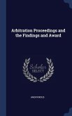Arbitration Proceedings and the Findings and Award
