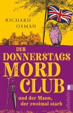 Der Donnerstagsmordclub und der Mann, der zweimal starb / Die Mordclub-Serie Bd.2