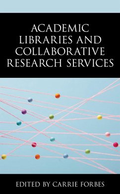 Cover Academic Libraries and Collaborative Research Services (eBook, ePUB)