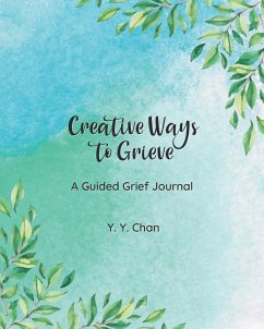 Creative Ways to Grieve - Chan, Y. Y.