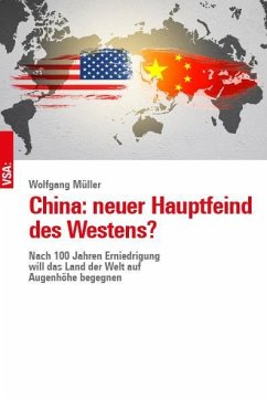 China: neuer Hauptfeind des Westens? - Müller, Wolfgang