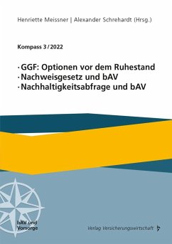GGF: Optionen vor dem Ruhestand, Nachweisgesetz und bAV, Nachhaltigkeitsabfrage und bAV - Meissner, Henriette;Wörner, Frank;Mock, Andreas