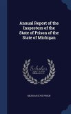 Annual Report of the Inspectors of the State of Prison of the State of Michigan