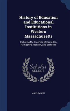 History of Education and Educational Institutions in Western Massachusetts - Parish, Ariel