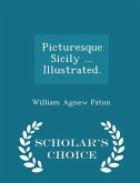Picturesque Sicily ... Illustrated. - Scholar's Choice Edition