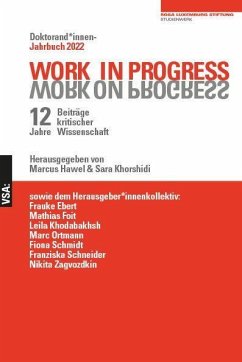 Cover Work in Progress - 12 Jahre Beiträge kritischer Wissenschaft
