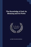 The Knowledge of God, Its Meaning and Its Power