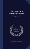 The Letters of a Solitary Wanderer: The Story of Henrietta