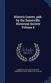 Historic Leaves, pub. by the Somerville Historical Society Volume 4